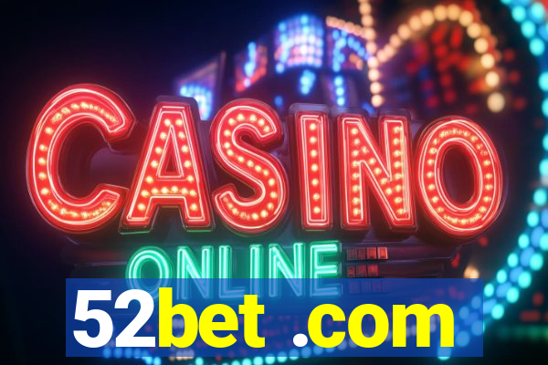 52bet .com